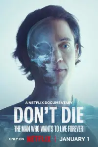Don’t Die The Man Who Wants to Live Forever (2025)